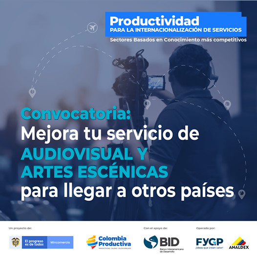 Convocatoria mejora tu servicio de audiovisual y artes escénicas COLOMBIA PRODUCTIVA